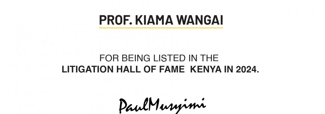 Prof. Peter Wangai  Kiama  recognition in the List of  Litigation  Hall of Fame  Kenya in 2024